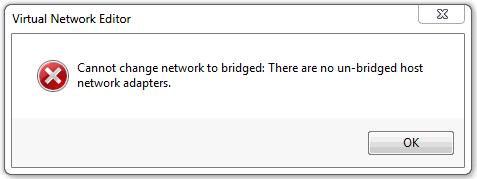 Failed start exe. There are no un-bridged host Network Adapters.